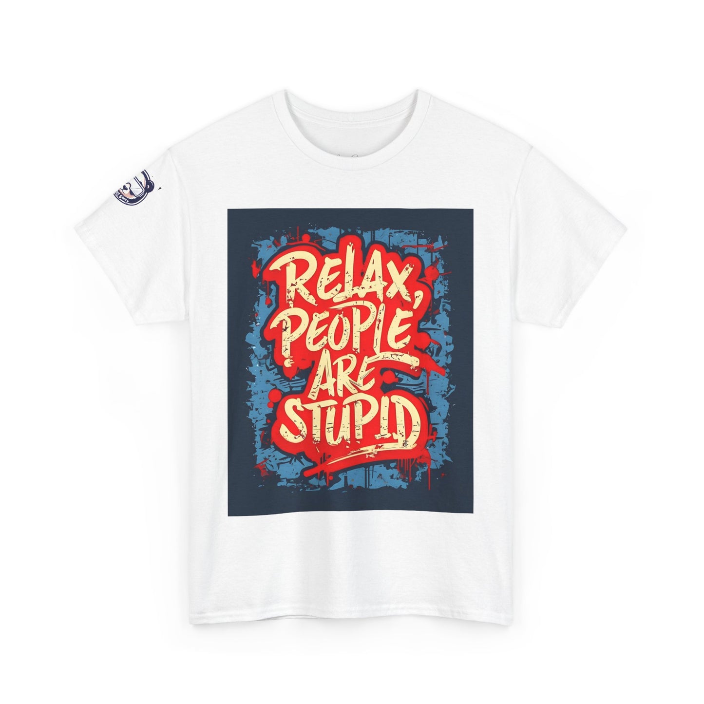 Relax People Are Stupid Unisex Heavy Cotton Tee