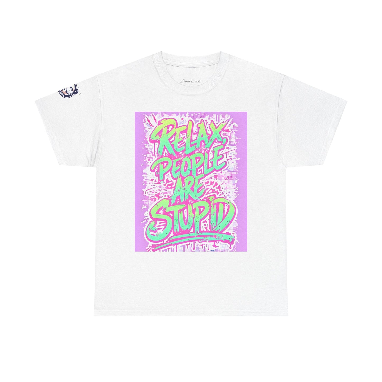 Relax People Are Stupid Unisex Heavy Cotton Tee