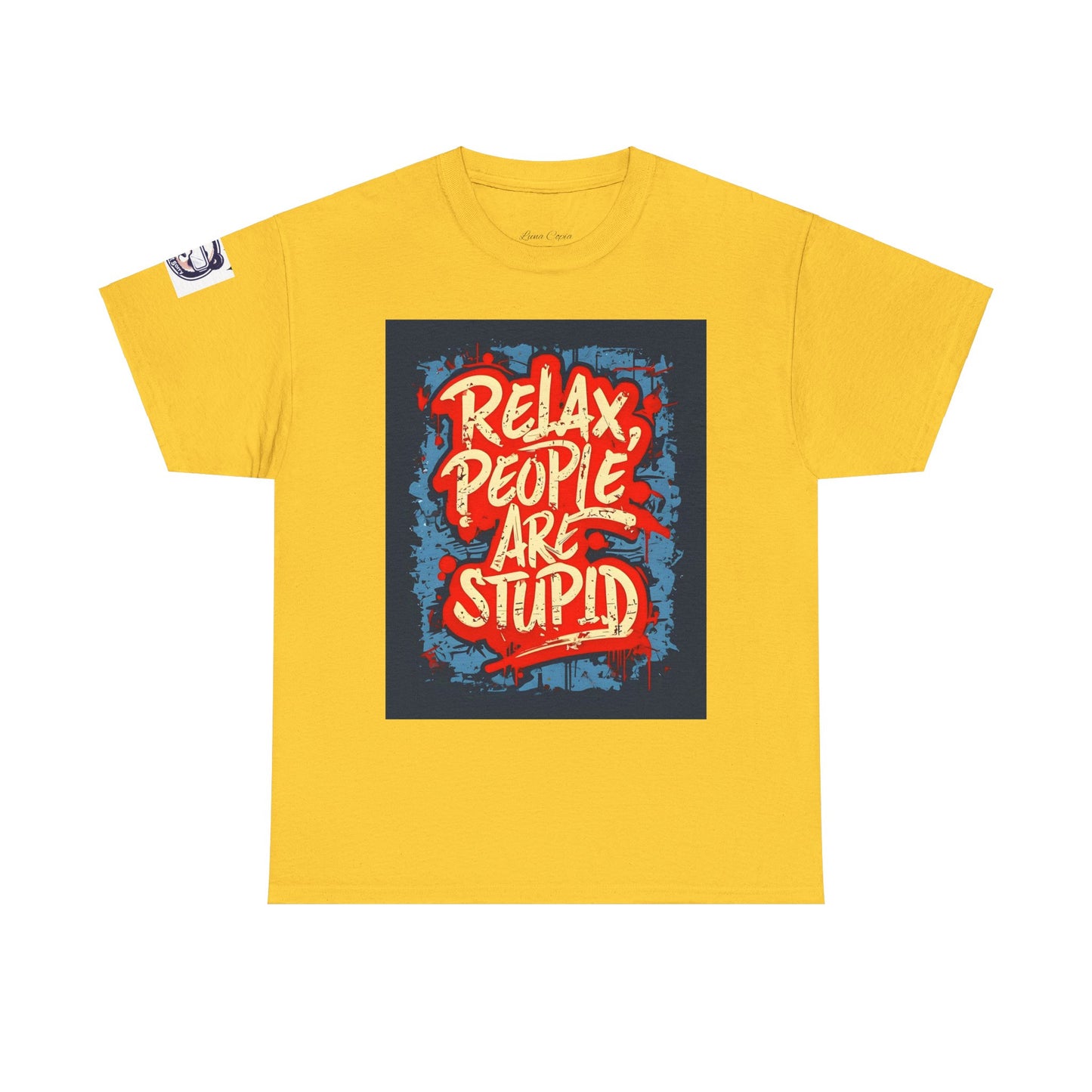 Relax People Are Stupid Unisex Heavy Cotton Tee