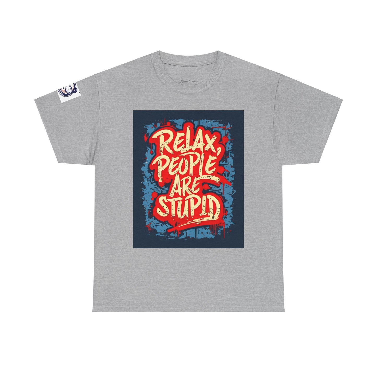 Relax People Are Stupid Unisex Heavy Cotton Tee