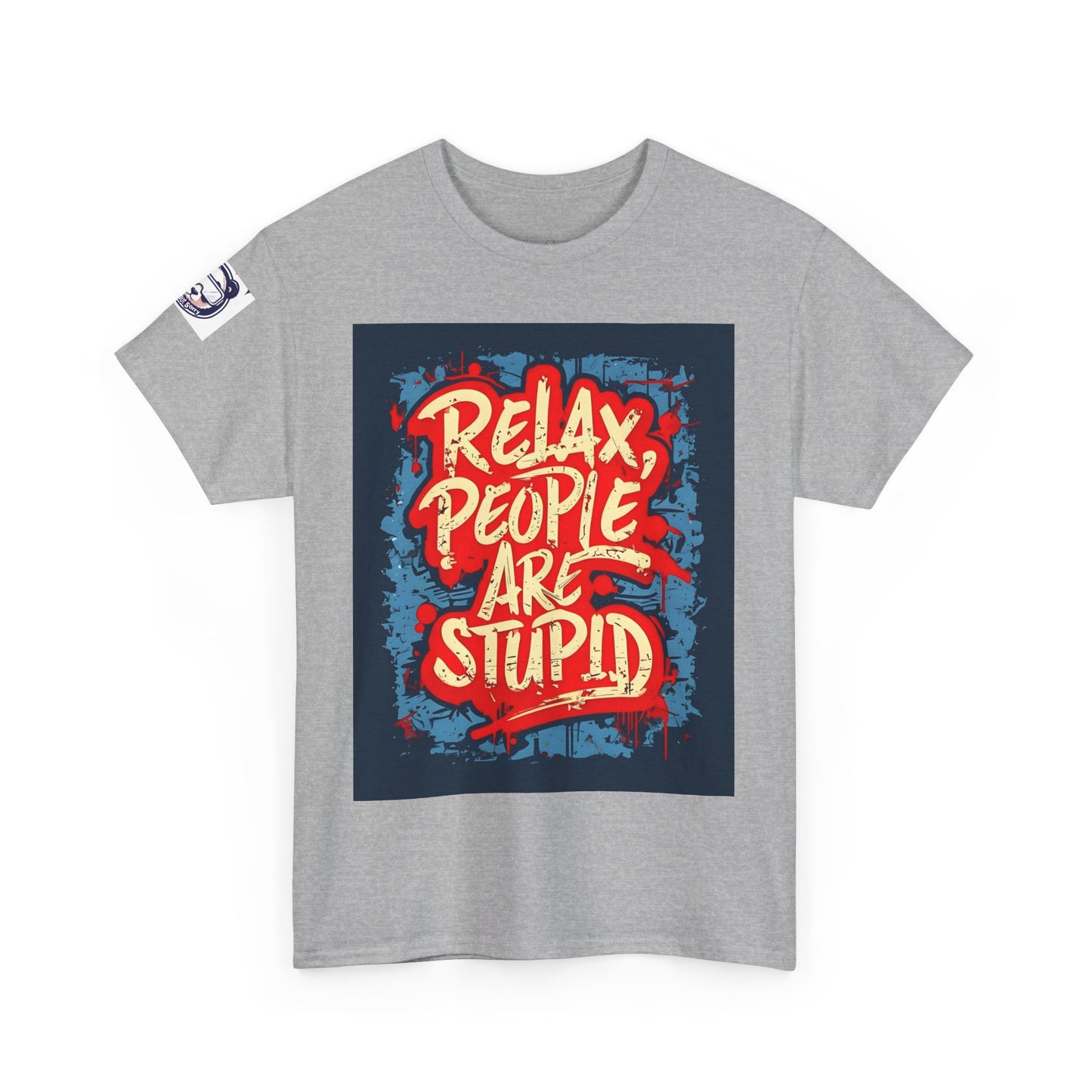 Relax People Are Stupid Unisex Heavy Cotton Tee