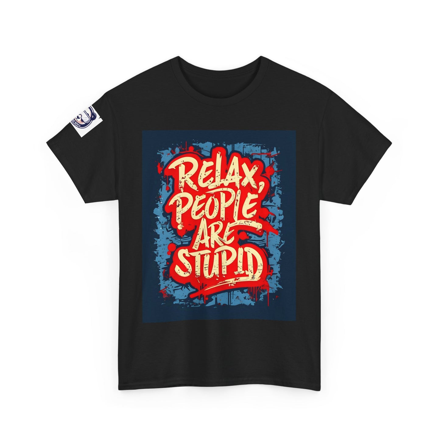 Relax People Are Stupid Unisex Heavy Cotton Tee