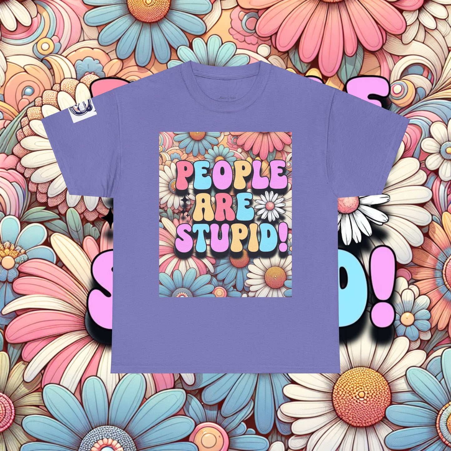 People Are Stupid Daisy Unisex Heavy Cotton Tee