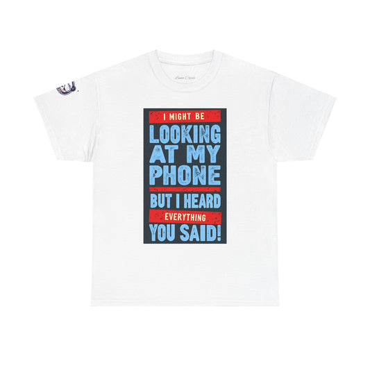 Looking At My Phone Unisex Heavy Cotton Tee