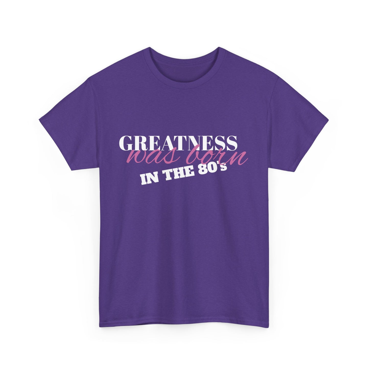 80's Inspired Unisex Tee, Greatness Was Born Shirt, Retro Graphic Tee, Vintage Tee, Birthday Gift Tee, Throwback Tee