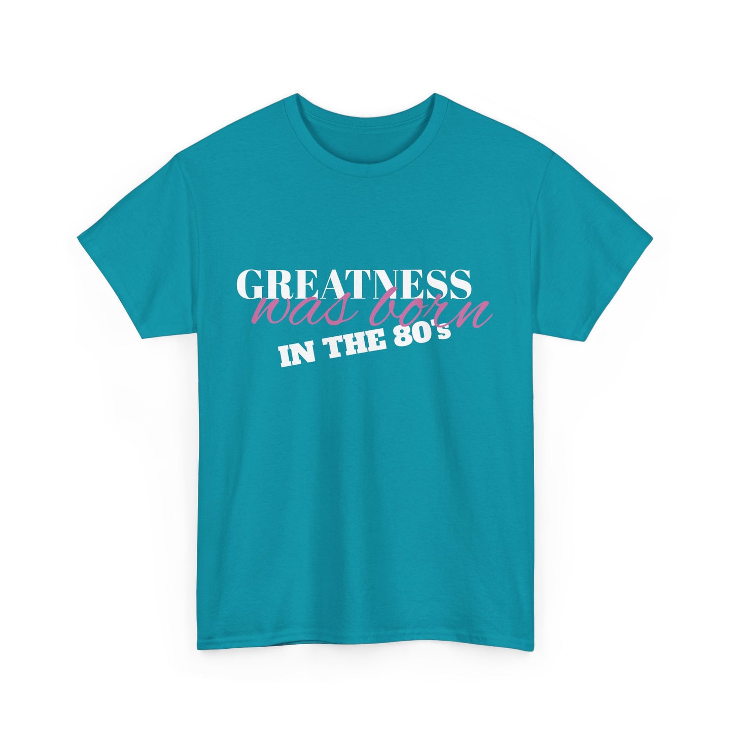 80's Inspired Unisex Tee, Greatness Was Born Shirt, Retro Graphic Tee, Vintage Tee, Birthday Gift Tee, Throwback Tee