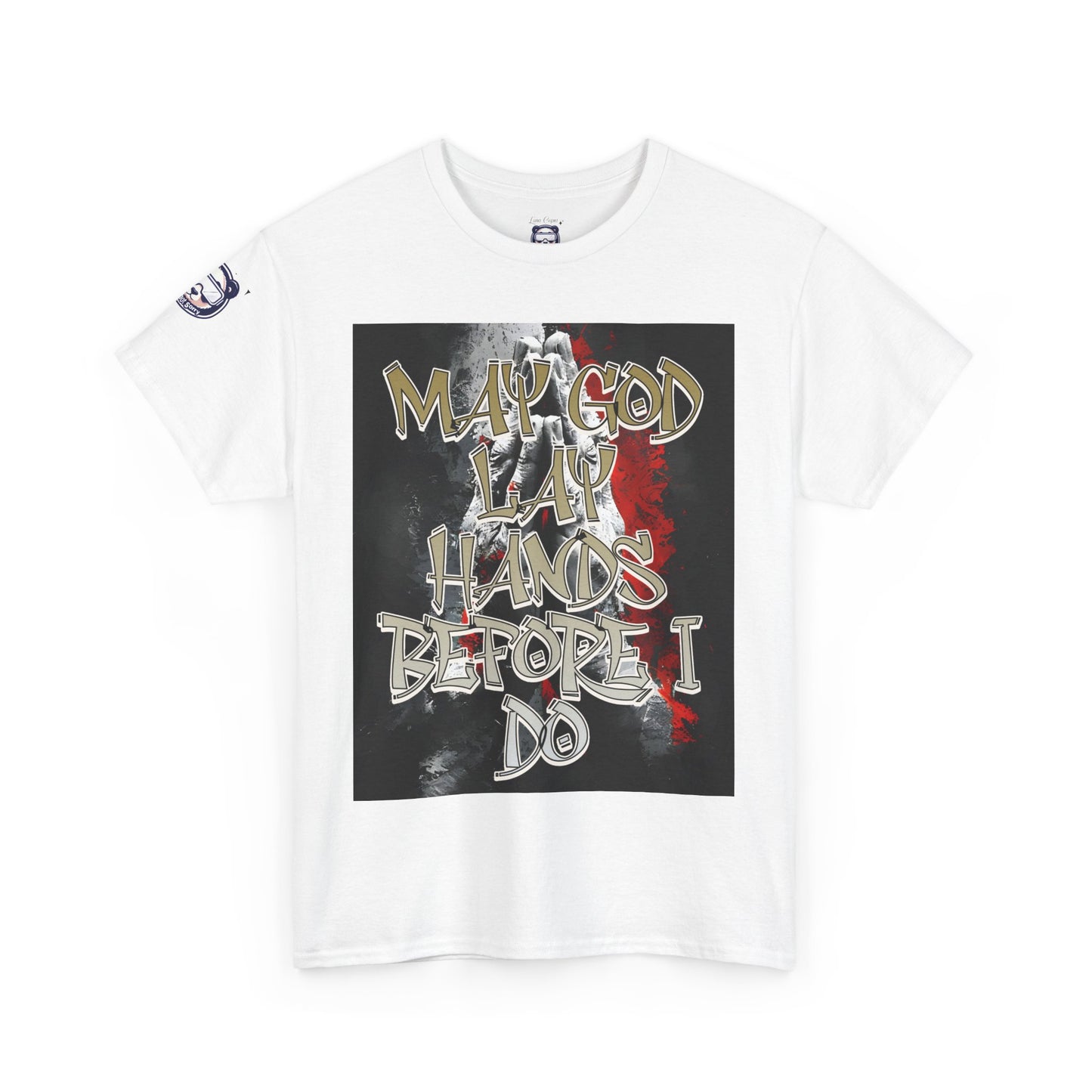 May God Lay Hands Unisex Heavy Cotton Tee