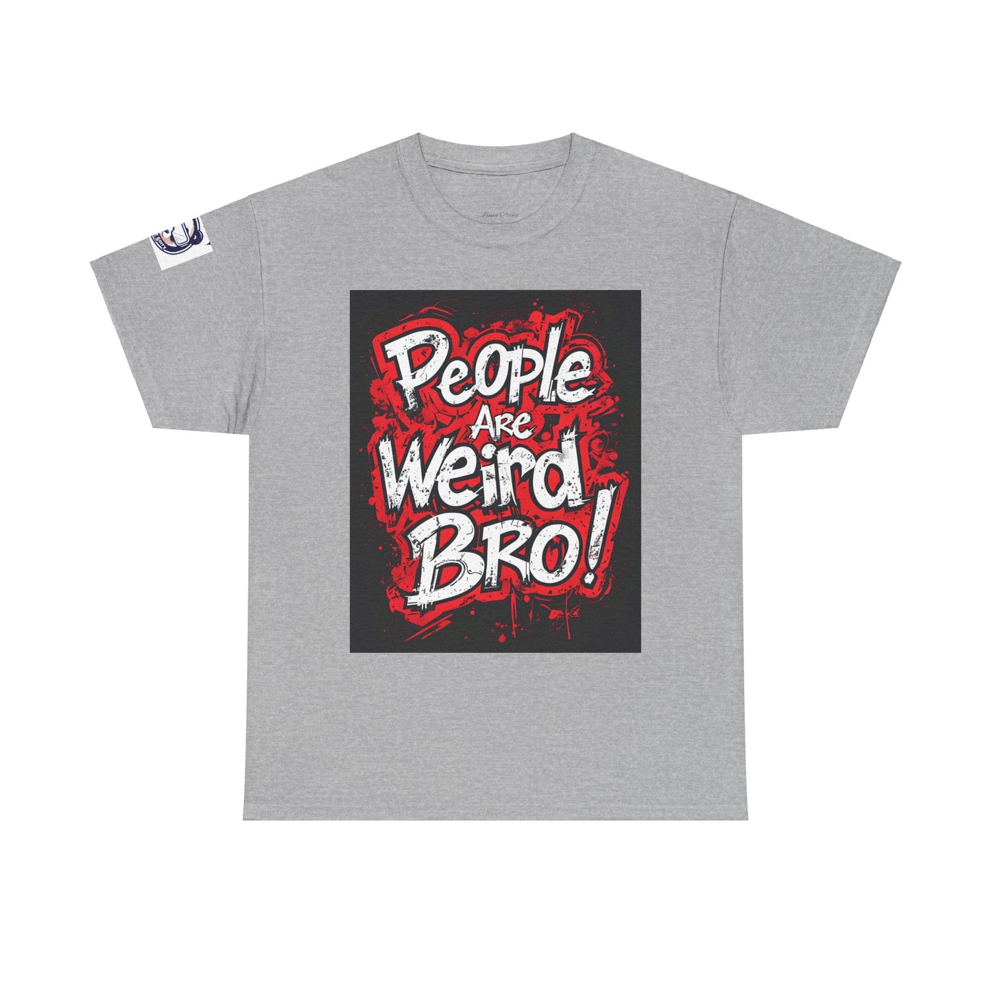 People Are Weird Bro Unisex Heavy Cotton Tee