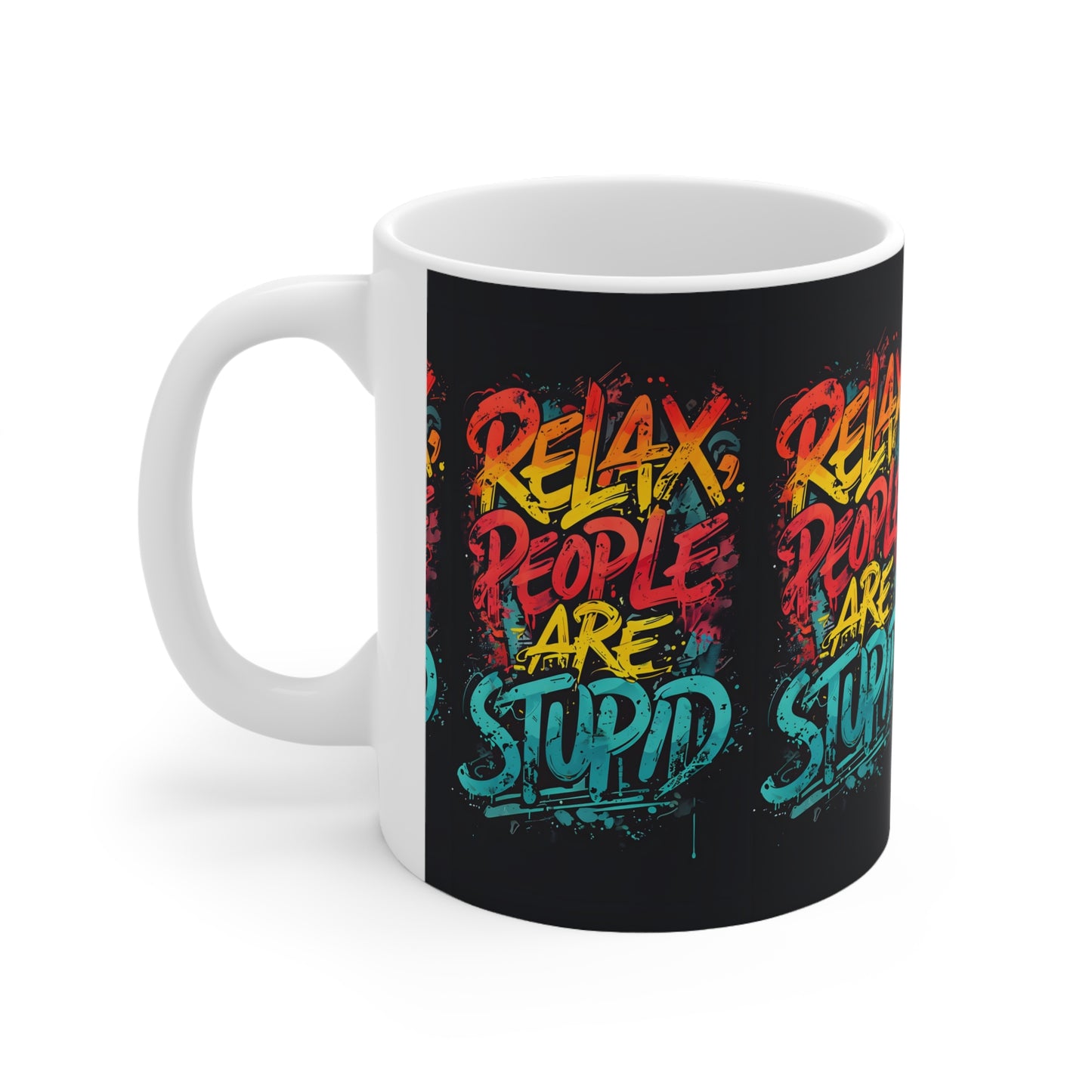 Ppl are stupid Ceramic Coffee Cups, 11oz, 15oz