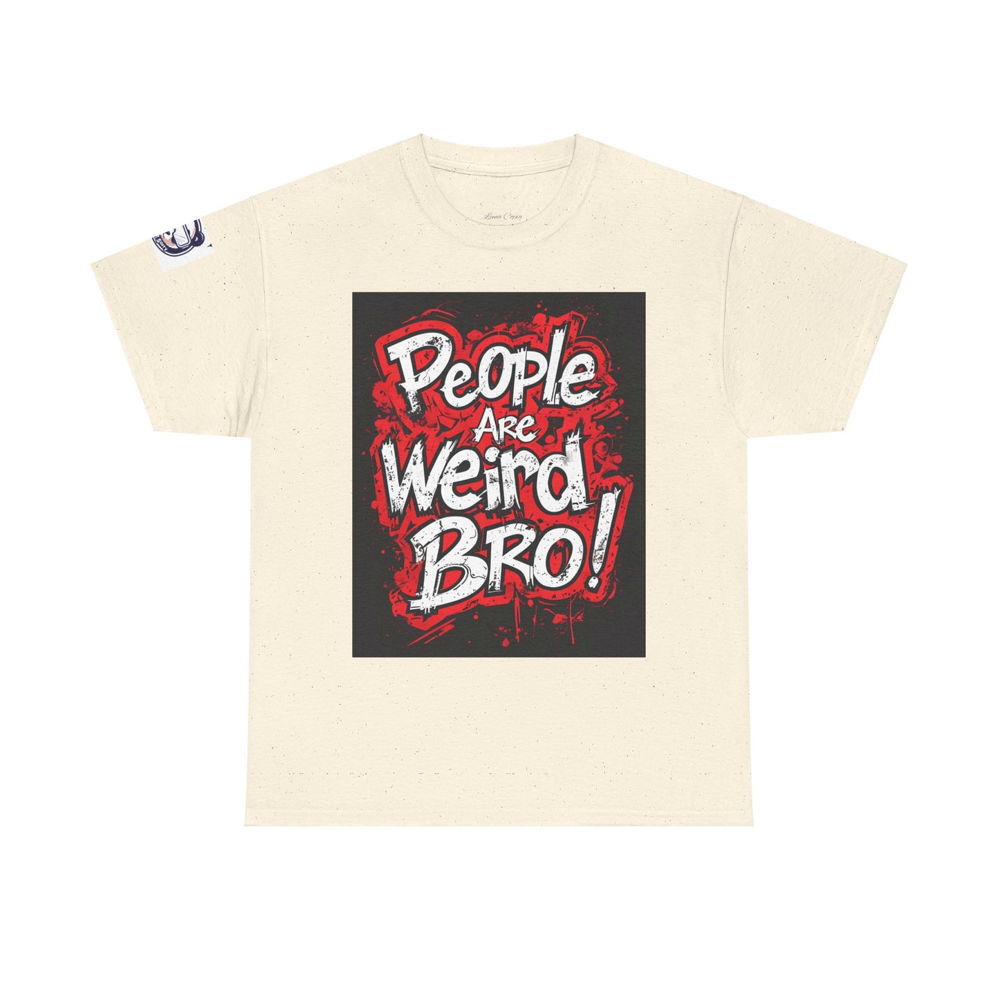 People Are Weird Bro Unisex Heavy Cotton Tee