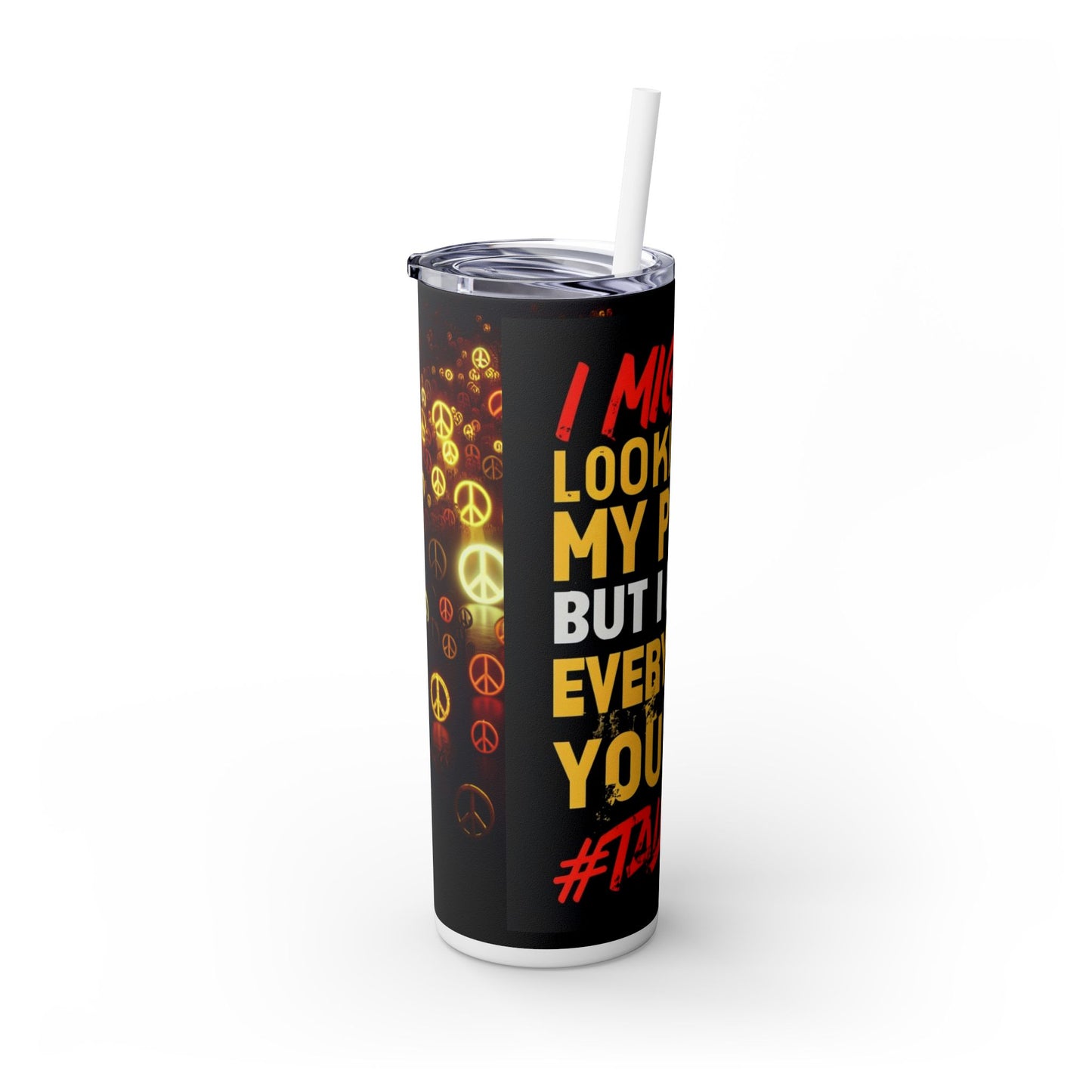 I’m listening! Skinny Tumbler with Straw, 20oz