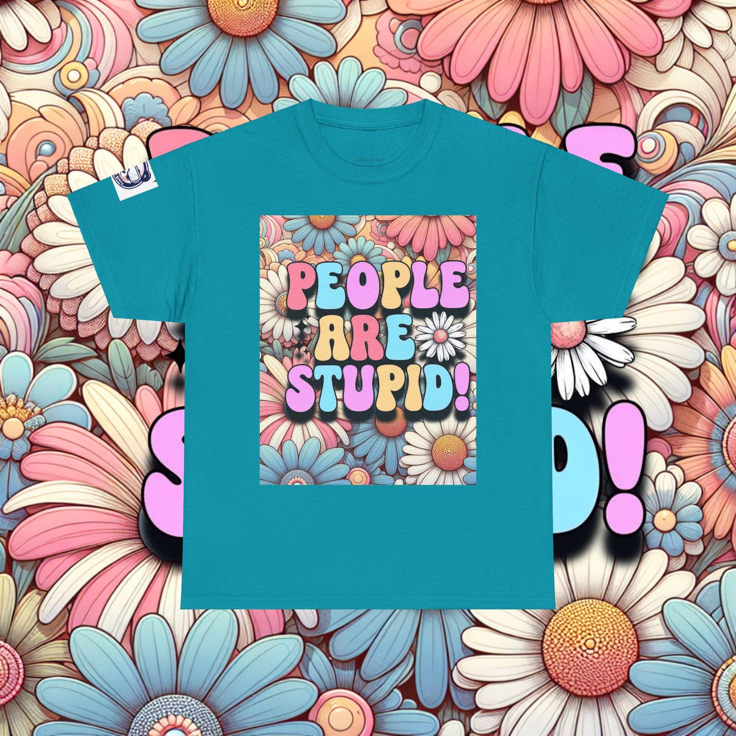 People Are Stupid Daisy Unisex Heavy Cotton Tee